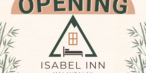 Isabel Inn Malaybalay Soft Opening \ud83e\udd42\u2728