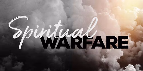 Spiritual Warfare: A Wednesday Night Series 