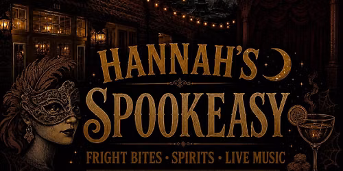 Spookeasy at Hannah\u2019s Bar Fri & Sat October