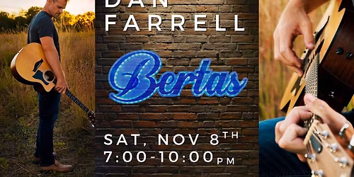 Dan Farrell Live at Berta's!