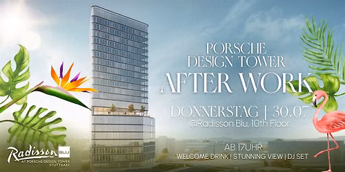 Porsche Design Tower After Work @ Radisson Blu 10th Floor