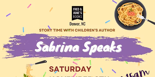 Spaghetti and Sprinkles Storytime with Local Childrens Author Sabrina Speaks