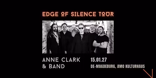 ANNE CLARK \/\/ Edge Of Silence Tour 2027 \/\/ Magdeburg