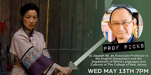 Crouching Tiger, Hidden Dragon (2000) | Prof Picks w\/ Jiayanh Mi, College of NJ