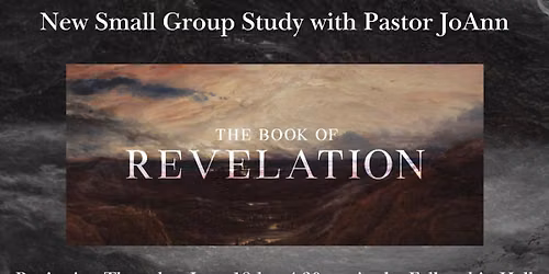 Small Group Study with Pastor JoAnn: Revelation