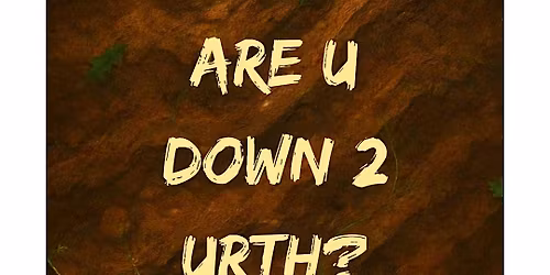 Copy of Are U Down 2 Urth?: Mindfulness Workshop