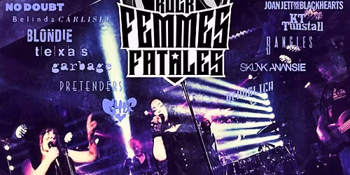 ROCK FEMMES FATALES - A Tribute to Female Rock Artists