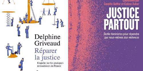 Faire justice autrement : rencontre avec Delphine Griveaud, Camille Soffer et Coline Zuber