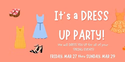 DRESS UP PARTY!