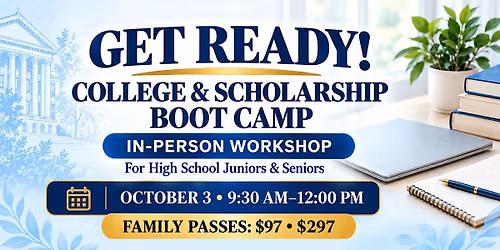 Get Ready: College & Scholarship Bootcamp