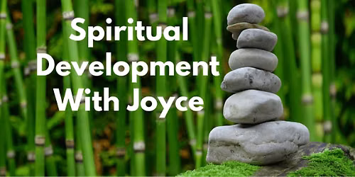 Spiritual Development with Joyce - $20