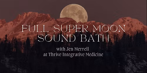 Full Super Moon Sound Bath