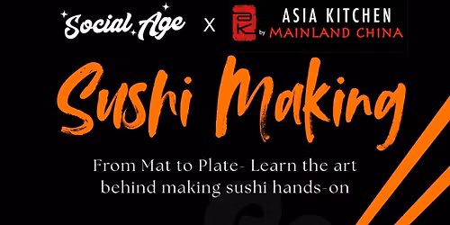Sushi Making Experience by Social Age x Asia Kitchen