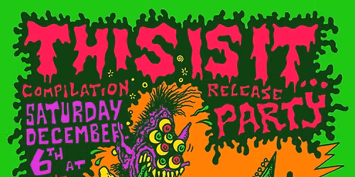 Backache Records presents: This is it record release party #1