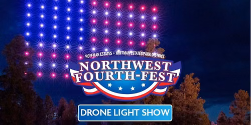 Northwest Forth-Fest Drone Show Powered by Elgin Kia & Weck Auto Group