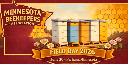 UMN Extension and Minnesota Beekeepers Association Field Day