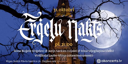 \u0112R\u0122E\u013bU NAKTS - klasisk\u0101s m\u016bzikas \u0161edevru koncerts sve\u010du gaism\u0101 \ud83d\udd6f\ufe0f