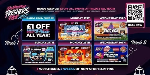 Official Trilogy Freshers Band 2026 \ud83c\udf93 5 Events Included! Welcome Weeks 2026! \ud83d\ude0d PLUS Discount to EVERY EVENT at Trilogy ALL YEAR!! \ud83d\ude0e Bands will SELL OUT! !\ud83d\udcaf