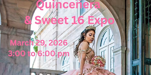 Quincea\u00f1era & Sweet 16 Expo