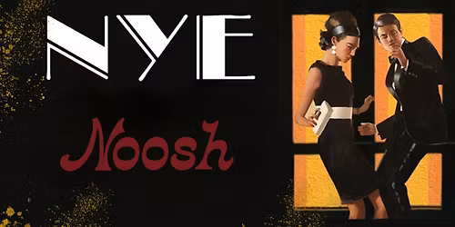 New Year\u2019s Eve at Noosh - NYE
