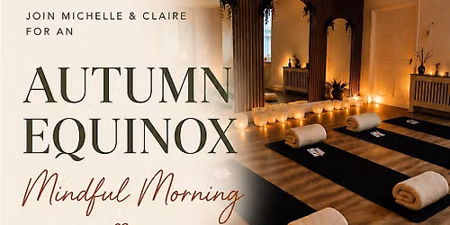 Autumn Equinox Mindful Morning (sold out)