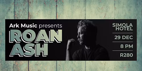 Roan Ash live in Knysna