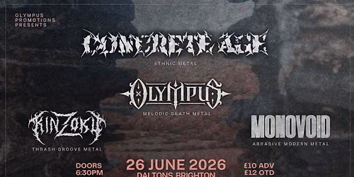 Concrete Age, Olympus, Kinzoku + Monovoid