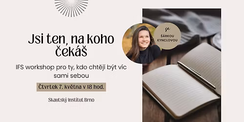 \ud81a\udd13 JSI TEN, NA KOHO \u010cEK\u00c1\u0160 \ud81a\udd13 IFS workshop Brno