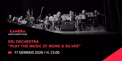 ERJ ORCHESTRA \u201cPLAY THE MUSIC OF MONK & SILVER\u201d