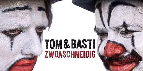 TOM & BASTI ZWOASCHNEIDIG