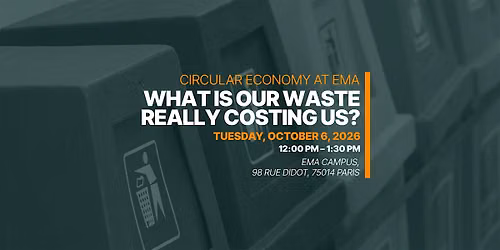Circular Economy at EMA: What Is Our Waste Really Costing Us?