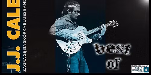J.J. CALE - THE BEST OF - G\u0119sia Sk\u00f3rka Blues Band