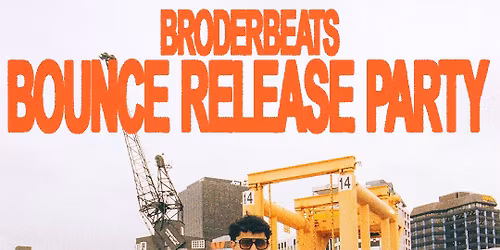 broderbeats \u2018BOUNCE\u2019 Release Party