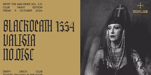 RSTRT THE MACHINES Club Night: DJ Blackdeath1334 (UK) | Valisia | No.Disc