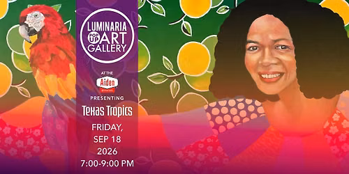 Luminaria Pop Up Gallery | Texas Tropics