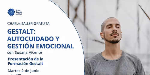 Charla-Taller gratuita. Gestalt: Autocuidado y Gesti\u00f3n emocional.