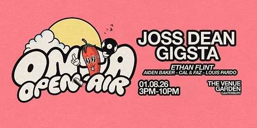 ONDA Open Air \/\/ Joss Dean + Gigsta \/\/ Canterbury