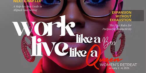 Work Like a Boss, Live Like a Queen Retreat