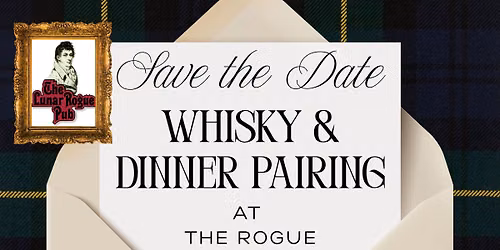 \ud83e\udd43 Whisky & Dinner Pairing @ The Rogue SAVE THE DATE