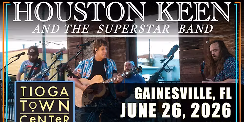 HOUSTON KEEN BAND: Gainesville, FL \/\/ Tioga Town Center