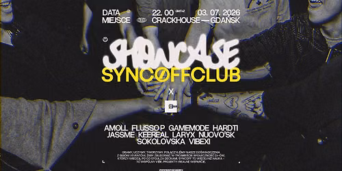 SYNCOFF CLUB SHOWCASE | CRACKHOUSE