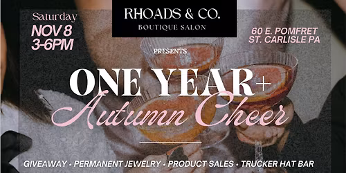 Rhoads & Co. Salon Presents: One Year & Autumn Cheer!