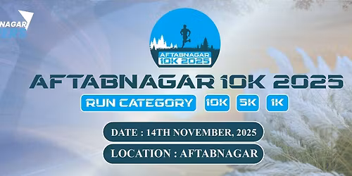 AFTABNAGAR 10K -2025