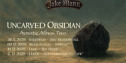 Echoes of Obsidian acoustic - Uncarved Obsidian tour with Jake Mann