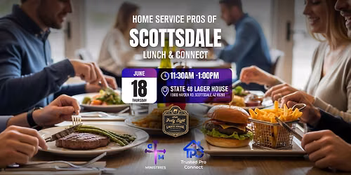 The June 18th Home Service Pros of Scottsdale Lunch & Connect