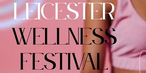 Leicester Wellness Festival 