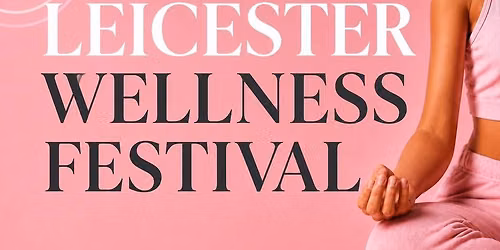 Leicester Wellness Festival 