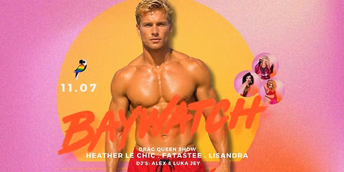 BAYWATCH x DRAG QUEEN SHOW | 11.07