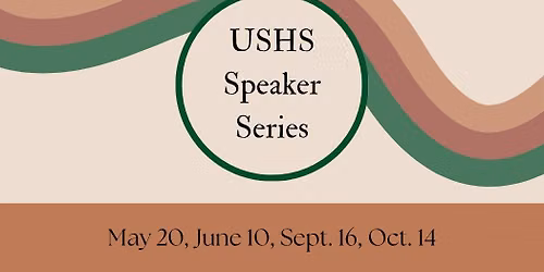 USHS Speaker Series 
