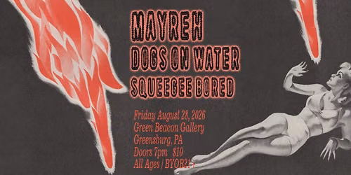 Mayreh, Dogs On Water & Squeegee Bored @ Green Beacon Gallery